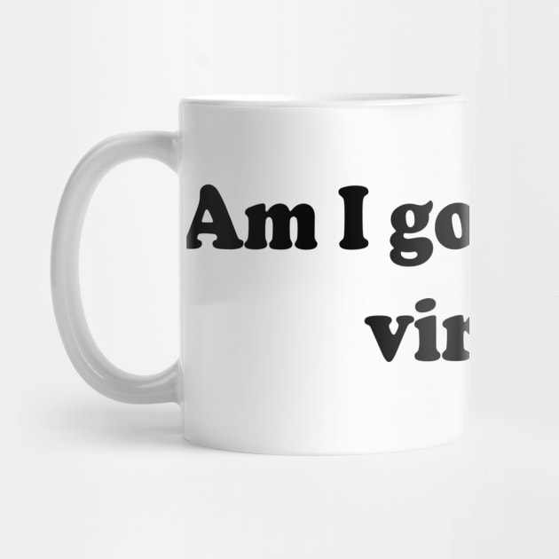 am i gonna die a virgin by mdr design